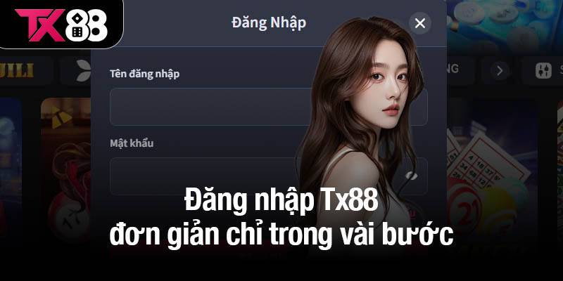 Đăng nhập Tx88 - Hướng dẫn cho người mới dễ tham gia nhất 2 Đăng nhập Tx88 đơn giản chỉ trong vài bước