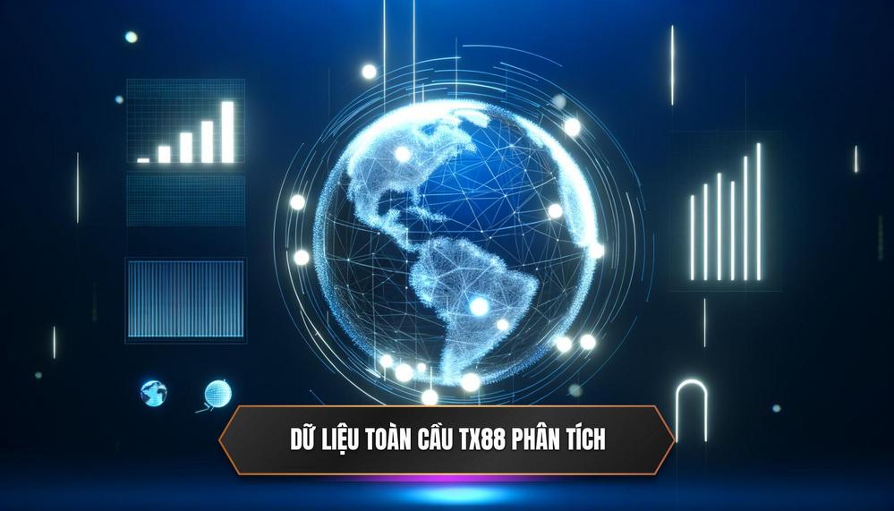 Tận Dụng Các Nguồn Dữ Liệu Toàn Cầu Để Dự Đoán: Góc Nhìn Chuyên Gia Từ TX88 Năm 2025 3 Các Nguồn Dữ Liệu Toàn Cầu Thiết Yếu Mà TX88 Phân Tích